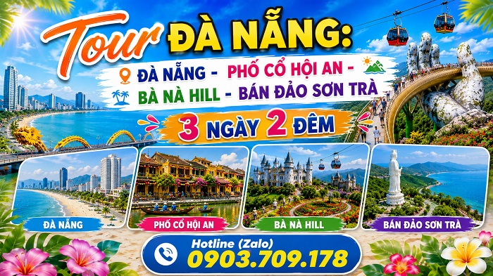 Tour Đà Nẵng 03: Đà Nẵng - Phố cổ Hội An - Bà Nà Hill - Bán đảo Sơn Trà Tour Đà Nẵng 03: Đà Nẵng - Phố cổ Hội An - Bà Nà Hill - Bán đảo Sơn Trà