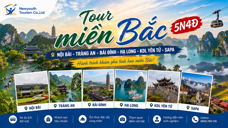 Tour miền Bắc 5 ngày 4 đêm: Nội Bài – Tràng An – Bái Đính – Hạ Long – KDL Yên Tử – Sapa