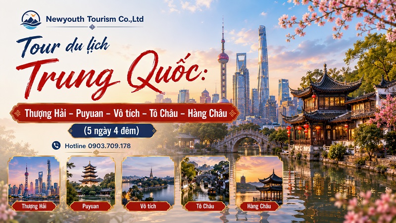 Tour du lịch Trung Quốc: Thượng Hải – Puyuan – Vô Tích – Tô Châu – Hàng Châu (5 ngày 4 đêm)