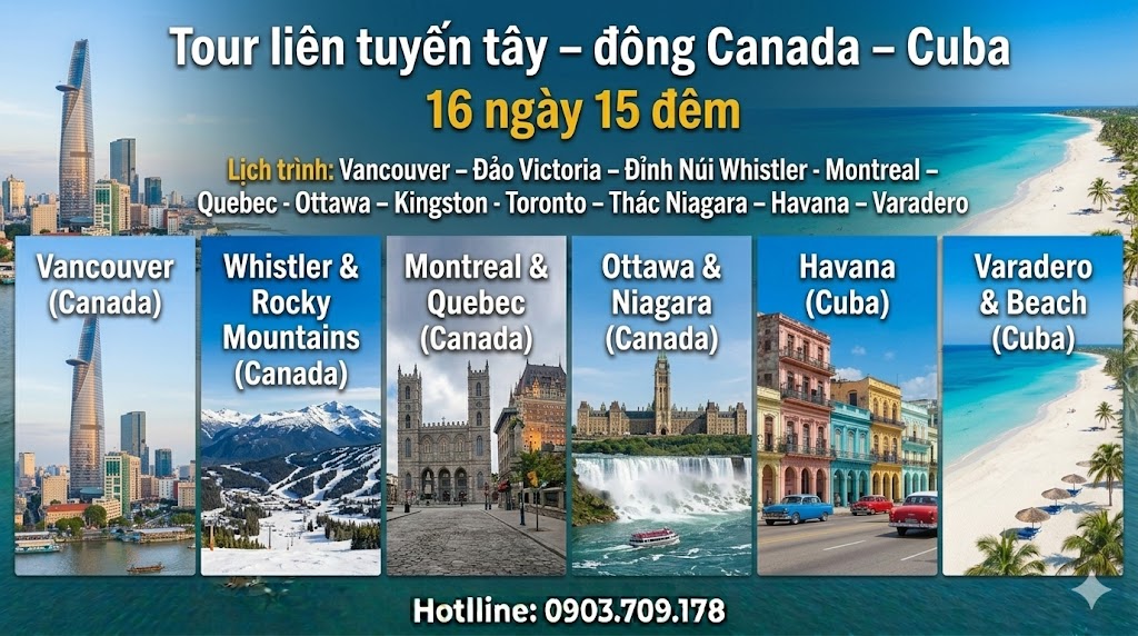 Tour liên tuyến tây – đông Canada – Cuba 16 ngày 15 đêm