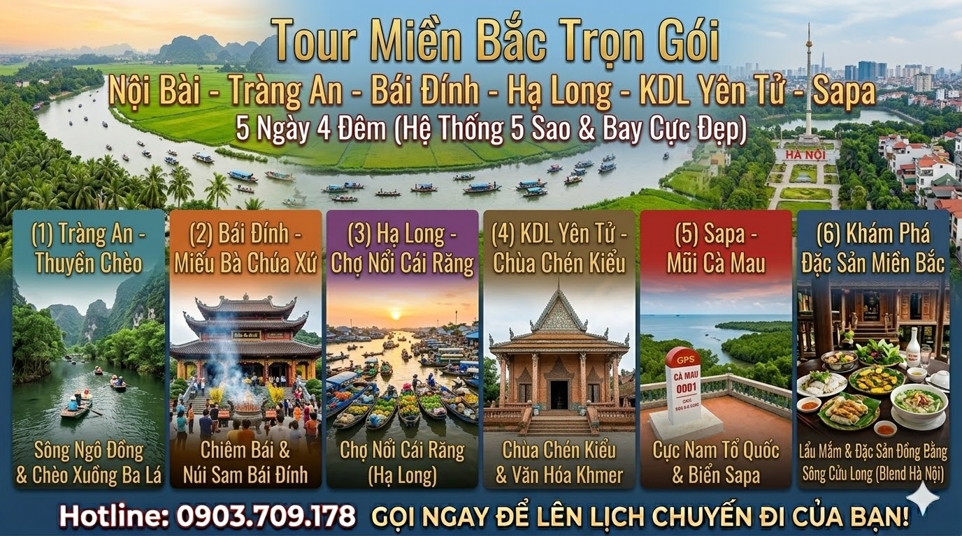 Tour miền Bắc 5 ngày 4 đêm: Nội Bài – Tràng An – Bái Đính – Hạ Long – KDL Yên Tử – Sapa 