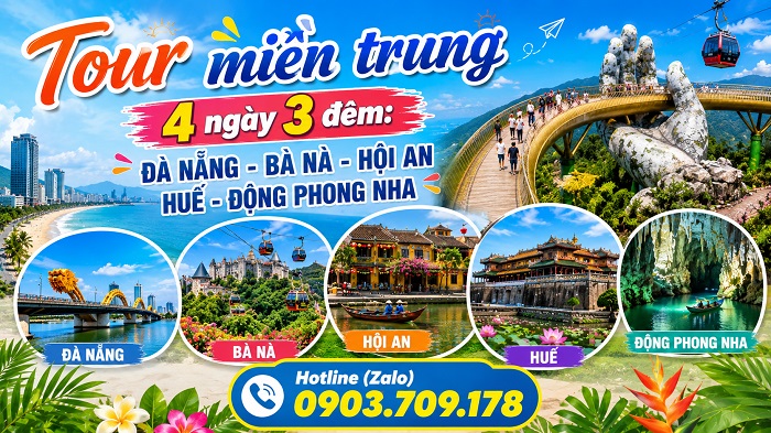 Tour miền trung 4 ngày 3 đêm: Đà Nẵng - Bà Nà - Hội An - Huế - Động Phong Nha