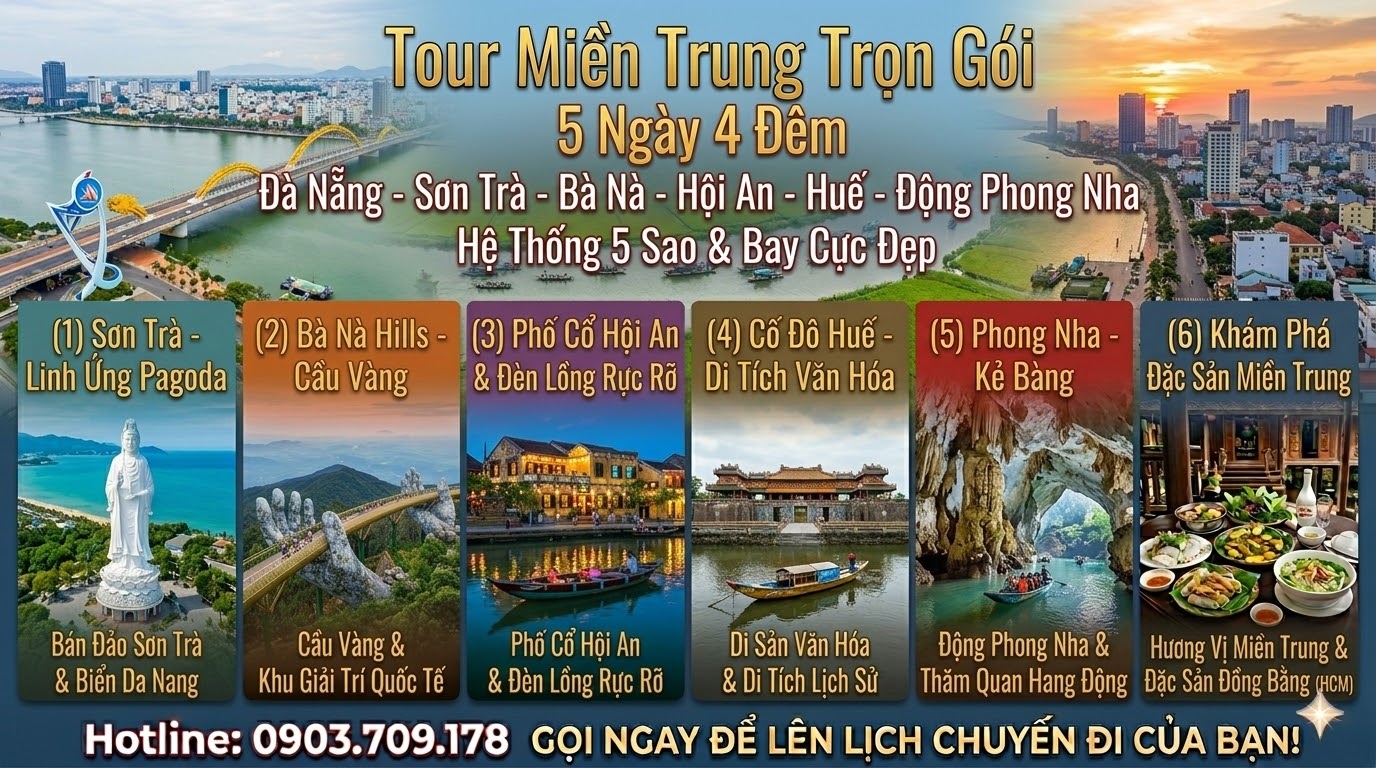 Tour miền trung 5N4Đ: Đà Nẵng - Sơn Trà - Bà Nà - Hội An - Huế - Động Phong Nha