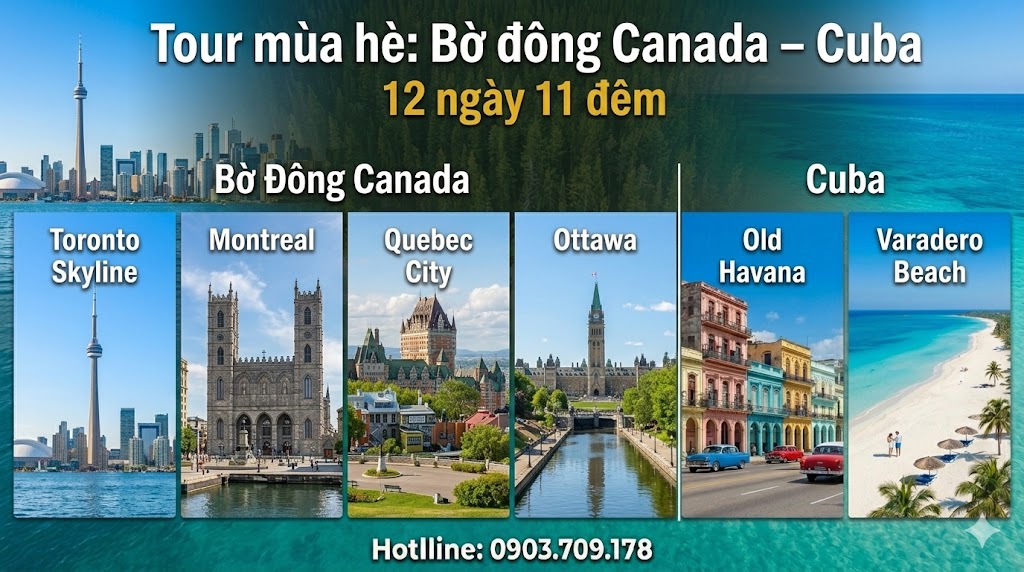 Tour mùa hè: Bờ đông Canada – Cuba 12 ngày 11 đêm